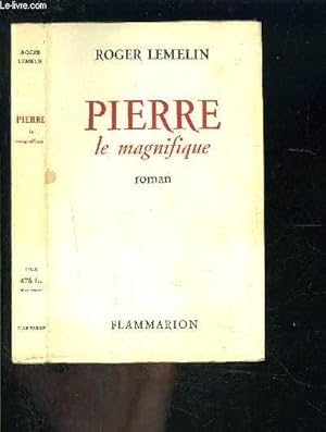 Bild des Verkufers fr PIERRE LE MAGNIFIQUE zum Verkauf von Le-Livre