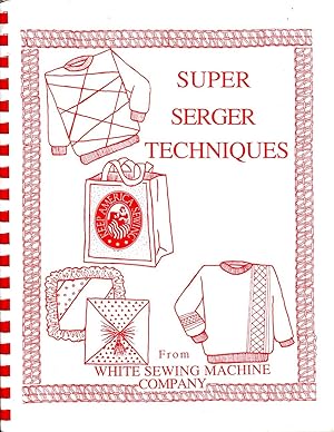 Seller image for Super Serger Techniques for sale by Book Booth