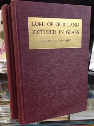 Seller image for LORE OF OUR LAND PICTURED IN GLASS. (Two Volumes) for sale by Lost Horizon Bookstore