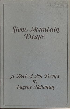 Image du vendeur pour Stone Mountain Escape: A Book of Ten Poems (signed) mis en vente par Auldfarran Books, IOBA