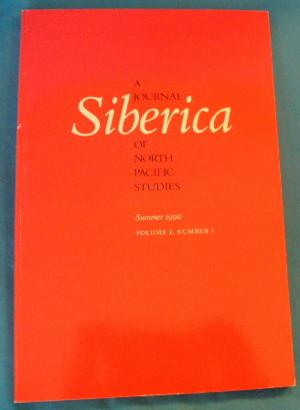 Siberica: A Journal of North Pacific Studies. Summer 1990. Volume I, Number I