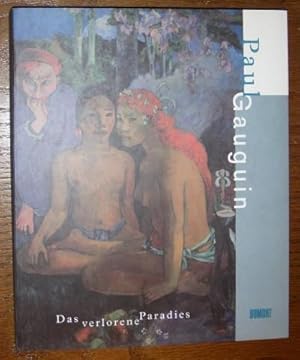 Bild des Verkufers fr Paul Gauguin. Das verlorene Paradies. Museum Folkwang Essen / Staatliche Museen zu Berlin Neue Nationalgalerie. zum Verkauf von Antiquariat Johann Forster