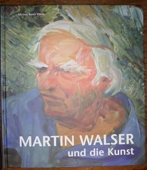 Image du vendeur pour Martin Walser und die Kunst. Mit einem Gesprch von Martin Zingg mit Martin Walser. mis en vente par Antiquariat Johann Forster