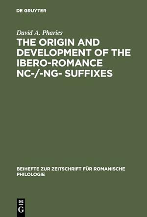 Imagen del vendedor de The Origin and Development of the Ibero-Romance -nc-/ng - Suffixes. Beihefte zur Zeitschrift fr romanische Philologie ; Bd. 228 a la venta por Antiquariat Thomas Haker GmbH & Co. KG