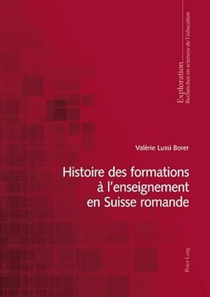 Seller image for Histoire des formations  lenseignement en Suisse romande for sale by AHA-BUCH GmbH