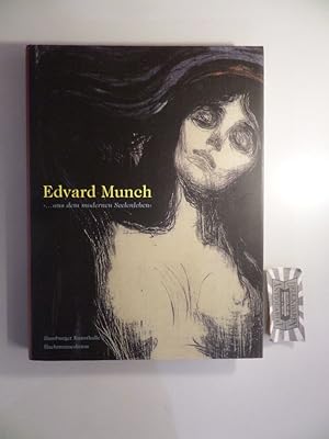 Bild des Verkufers fr Edvard Munch - ". aus dem modernen Seelenleben". Aus Anlass der Ausstellung Edvard Munch: ". aus dem Modernen Seelenleben", 3. Mrz bis 14. Mai 2006. zum Verkauf von Druckwaren Antiquariat