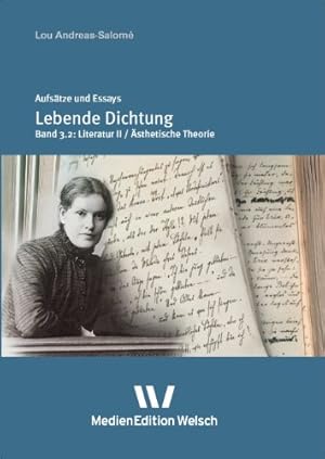 "Lebende Dichtung" Aufsätze und Essays, Band 3.2: Literatur II / Ästhetische Theorie