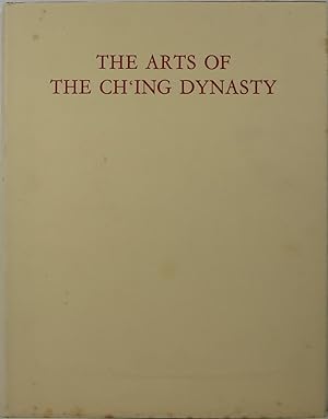 The Arts of the Ch'ing Dynasty