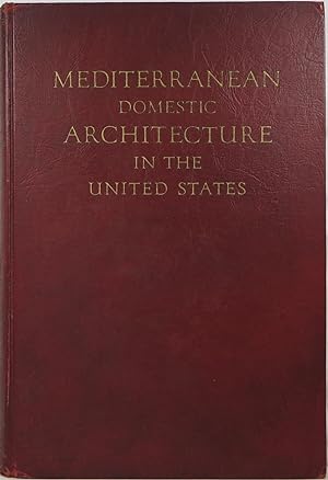 Mediterranean Domestic Architecture in the United States