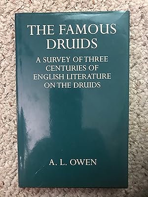 Famous Druids A Survey Of Three Centuries Of English Literature On The Druids