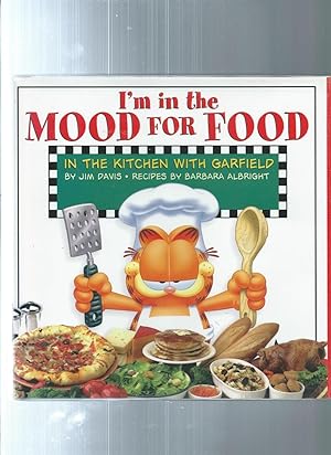 Imagen del vendedor de I'M IN THE MOOD FO FOOD : In the Kitchen with Garfield a la venta por ODDS & ENDS BOOKS