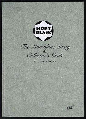 The Montblanc Diary & Collector`s Guide: A product history of the company Montblanc-Simplo GmbH f...