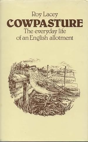 Seller image for Cowpasture: The everyday life of an English allotment for sale by Save The Last Book For Me (IOBA Member)