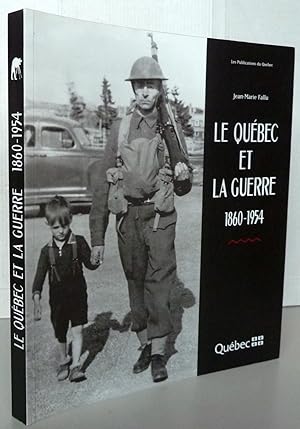 Seller image for Le Quebec et la Guerre 1860 1954 for sale by Librairie Thot