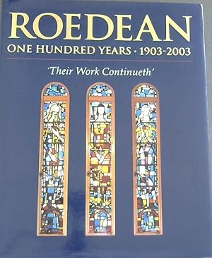 Imagen del vendedor de Roedean - One Hundred Years 1903-2003 : ' Their Work Continueth a la venta por Chapter 1