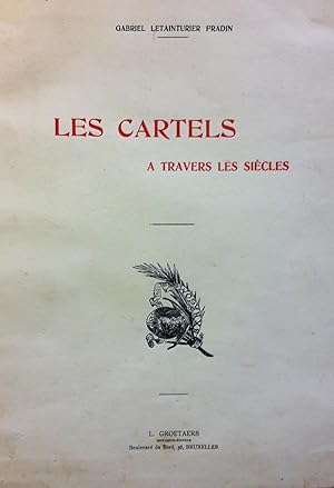 Les Cartels à travers les siècles.