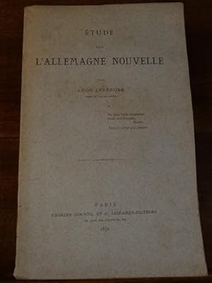 Seller image for Etude sur l'Allemagne nouvelle. for sale by Librairie Lang