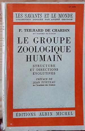 Le groupe zoologique Humain - Structure et directions évolutives