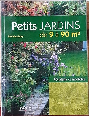 Petits jardins de 9 à 90 m2 : 40 plans et modèles