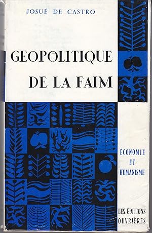Seller image for Geopolitique de la faim. Economie et humanisme for sale by le livre ouvert. Isabelle Krummenacher