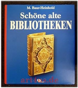 Image du vendeur pour Schne alte Bibliotheken : Ein Buch vom Zauber ihrer Rume. mis en vente par art4us - Antiquariat