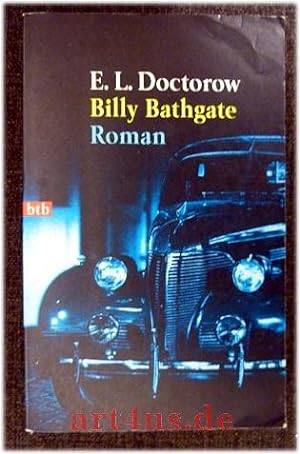 Billy Bathgate : Roman. Dt. von Angela Praesent / Goldmann ; 72176 : btb