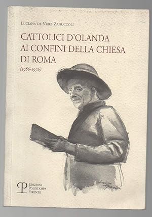 Immagine del venditore per CATTOLICI D'OLANDA AI CONFINI DELLA CHIESA DI ROMA (1966-1976) (2000) venduto da Invito alla Lettura