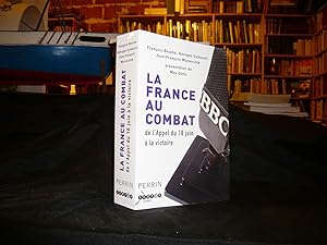 Seller image for LA FRANCE AU COMBAT De L'Appel Du 18 Juin A La Victoire for sale by librairie ESKAL