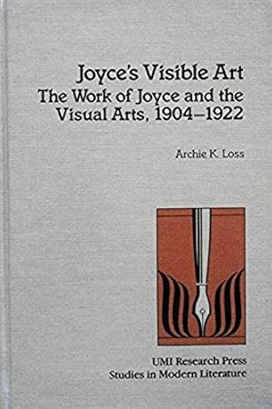 Seller image for Joyce's Visible Art: The Work of Joyce and the Visual Arts, 1904-1922 (Studies in Modern Literature, 38) for sale by School Haus Books