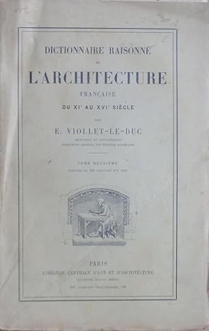 Dictionnaire raisonné de l'architecture française du XIe au XVIe siècle Tome neuvième