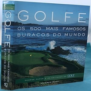 Seller image for Golfe Os 500 Mais Famosos Buracos Do Mundo for sale by AdLib[[er]]