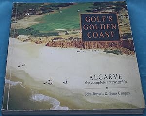 Bild des Verkufers fr Golf's Golden Coast - Algarve the complete course guide zum Verkauf von AdLib[[er]]