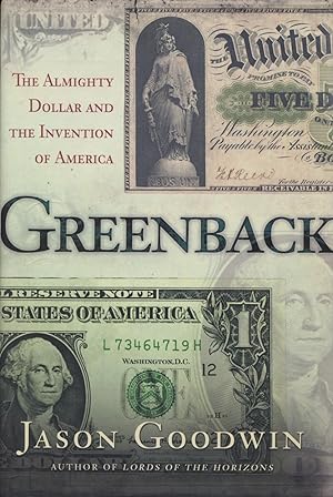 Imagen del vendedor de Greenback: The Almighty Dollar and the Invention of America a la venta por Kenneth A. Himber