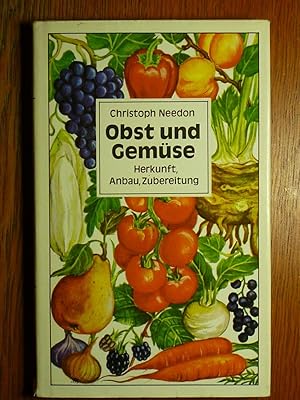 Obst und Gemüse - Herkunft, Anbau, Zubereitung.