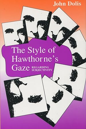 Seller image for The Style of Hawthorne's Gaze : Regarding Subjectivity for sale by Kenneth A. Himber