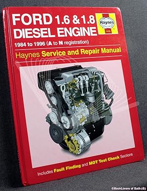 Immagine del venditore per Ford 1.6 & 1.8 Diesel Engine 1984 to 1996 (A to N registration) venduto da BookLovers of Bath