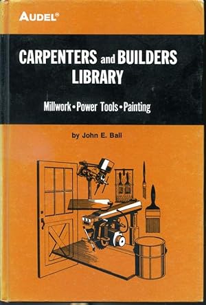 Seller image for Carpenters and Builders Library No.4 - Millwork, Power Tools, Painting - Fourth Edition for sale by Librairie Le Nord