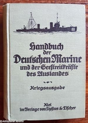 Handbuch der Deutschen Marine und der Seestreitkräfte des Auslandes. Ein kurzgefaßtes Nachschlage...