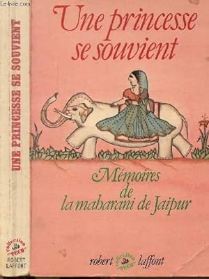 Bild des Verkufers fr UNE PRINCESSE SE SOUVIENT - MEMOIRES DE LA MACHARANI DE JAIPUR zum Verkauf von Le-Livre