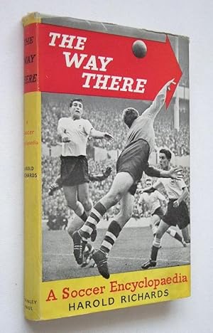 THE WAY THERE: A Soccer Encyclopaedia