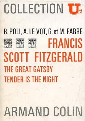 Bild des Verkufers fr FRANCIS SCOTT FITZGERALD: THE GREAT GATSBY / TENDER IS THE NIGHT zum Verkauf von Le-Livre