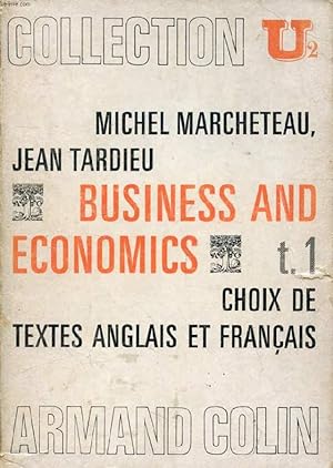 Bild des Verkufers fr BUSINESS AND ECONOMICS, TOME 1, CHOIX DE TEXTES ANGLAIS ET FRANCAIS zum Verkauf von Le-Livre