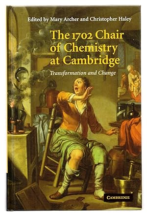 Bild des Verkufers fr The 1702 Chair of Chemistry at Cambridge: Transformation and Change zum Verkauf von Attic Books (ABAC, ILAB)