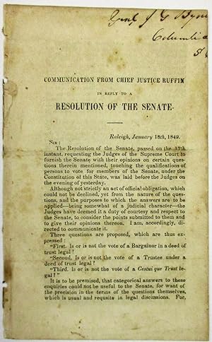 COMMUNICATION FROM CHIEF JUSTICE RUFFIN IN REPLY TO A RESOLUTION OF THE SENATE