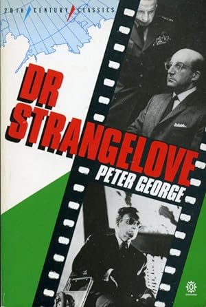 Doctor Strangelove: Or, How I Learned to Stop Worrying and Love the Bomb (20th Century Classics)
