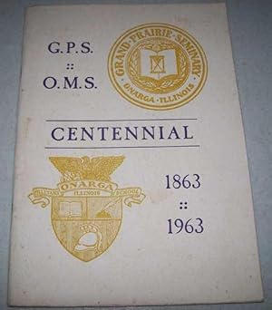 Seller image for One Hundred Years of Learning at Grand Prairie Seminary and Onarga Military School 1863-1963 for sale by Easy Chair Books