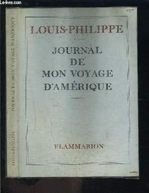 Imagen del vendedor de JOURNAL DE MON VOYAGE D AMERIQUE a la venta por Le-Livre
