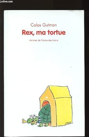 Seller image for REX, MA TORTUE for sale by Le-Livre