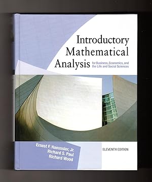 Introductory Mathematical Analysis for Business, Economics and the Life and Social Sciences. With...