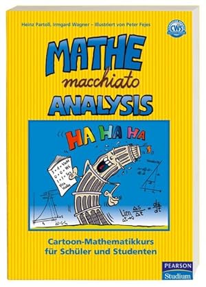 Seller image for Mathe macchiato Analysis: Differential- und Integralrechnung mit Cartoons fr Abitur und Universitt (Pearson Studium - Scientific Tools) for sale by Antiquariat Armebooks